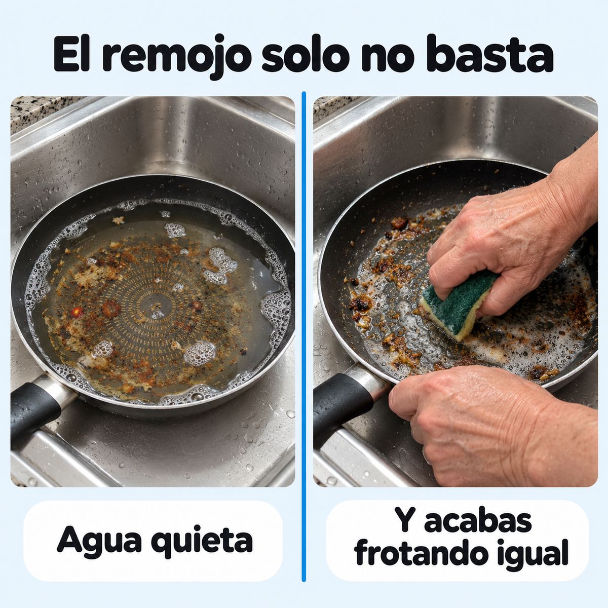 El remojo solo no basta